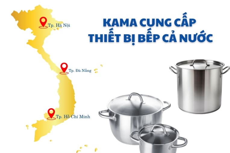kama chuyên cung ứng dụng cụ bếp công nghiệp