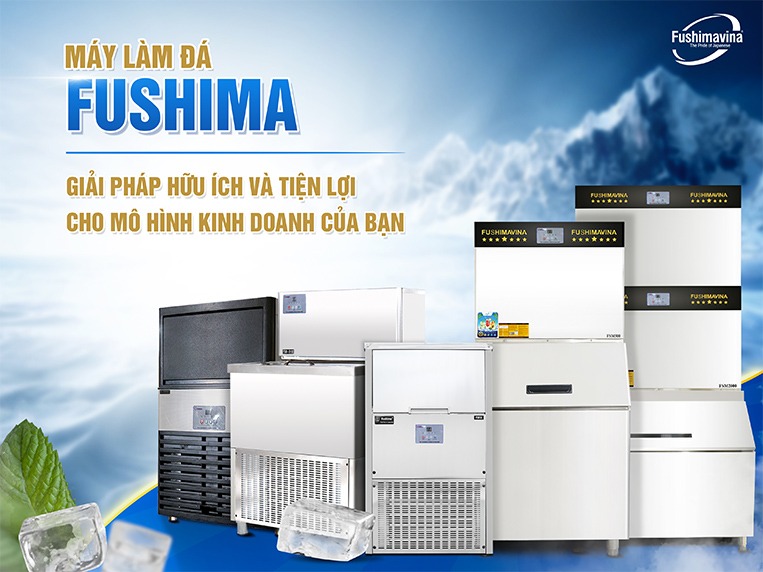 máy làm đá viên fushima giải pháp thông minh cho mô hình kinh doanh