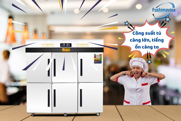 Do tủ đông có công suất lớn nên phát ra tiếng ồn lớn