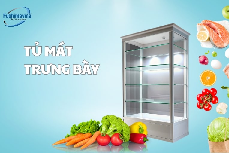 tủ mát trưng bày là thiết bị chuyên dụng để bảo quản thực phẩm